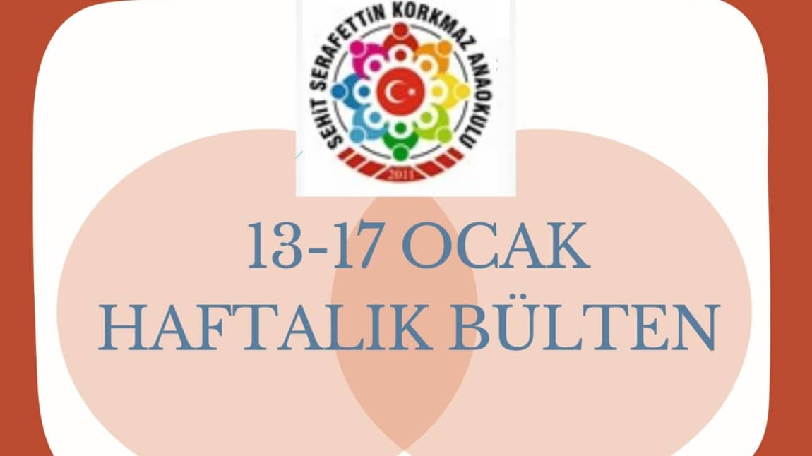 Haftalık Bülten 13-17 OCAK 